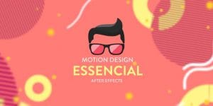 Curso Motion Design Essencial em After Effects